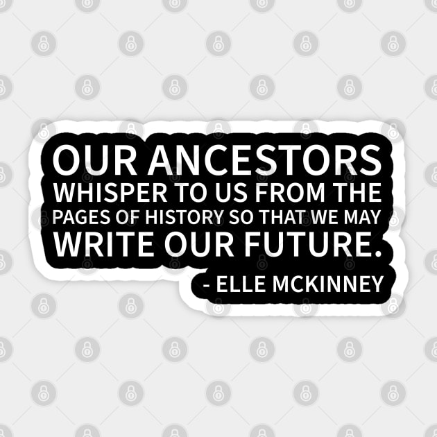 Our Ancestors whisper to us from the pages of history Sticker by UrbanLifeApparel